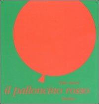 Il palloncino rosso. Ediz. illustrata - Iela Mari - Libro Babalibri 2004 | Libraccio.it