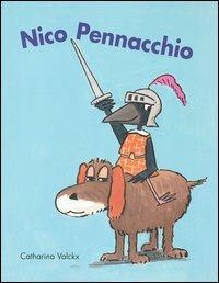Nico Pennacchio. Ediz. illustrata - Catharina Valckx - Libro Babalibri 2005 | Libraccio.it
