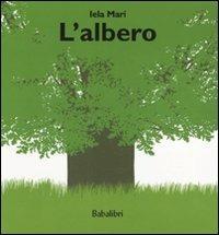 L'albero - Iela Mari - Libro Babalibri 2007 | Libraccio.it