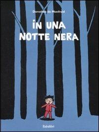 In una notte nera. Ediz. illustrata - Dorothée de Monfreid - Libro Babalibri 2008 | Libraccio.it