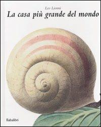 La Casa più grande del mondo. Ediz. illustrata - Leo Lionni - Libro Babalibri 2008 | Libraccio.it
