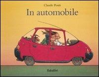 In automobile - Claude Ponti - Libro Babalibri 2008 | Libraccio.it