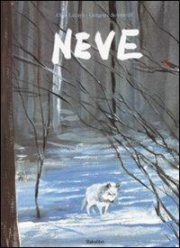 Neve. Ediz. illustrata - Grégoire Solotareff, Olga Lecaye - Libro Babalibri 2008 | Libraccio.it