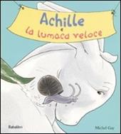 Achille e la lumaca veloce