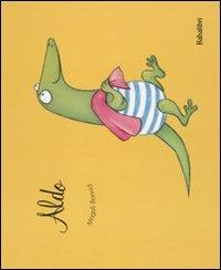 Aldo. Ediz. illustrata - Magali Bonniol - Libro Babalibri 2010 | Libraccio.it