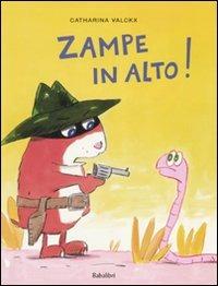 Zampe in alto! Ediz. illustrata - Catharina Valckx - Libro Babalibri 2010 | Libraccio.it