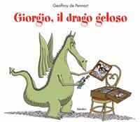 Giorgio, il drago geloso. Ediz. a colori - Geoffroy de Pennart - Libro Babalibri 2021 | Libraccio.it