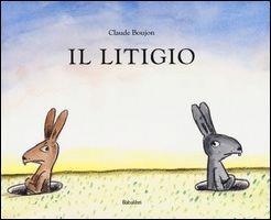 Il litigio. Ediz. illustrata - Claude Boujon - Libro Babalibri 2014, Bababum | Libraccio.it