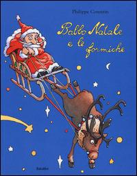 Babbo Natale e le formiche. Ediz. illustrata - Philippe Corentin - Libro Babalibri 2014, Bababum | Libraccio.it