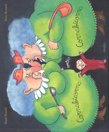 Cornabicorna contro Cornabicorna. Ediz. illustrata - Pierre Bertrand - Libro Babalibri 2015, Varia | Libraccio.it