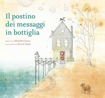Il postino dei messaggi in bottiglia - Michelle Cuevas, Erin E. Stead - Libro Babalibri 2016 | Libraccio.it