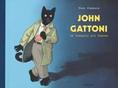 John Gattoni. Le indagini più famose. Ediz. a colori