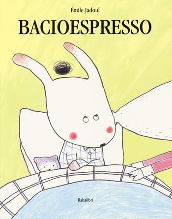 Bacioespresso. Ediz. a colori - Émile Jadoul - Libro Babalibri 2018, Bababum | Libraccio.it
