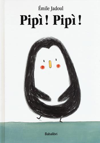 Pipì! pipì! Ediz. a colori - Émile Jadoul - Libro Babalibri 2019 | Libraccio.it