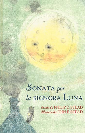 Sonata per la signora Luna. Ediz. a colori - Philip C. Stead - Libro Babalibri 2019, Varia | Libraccio.it