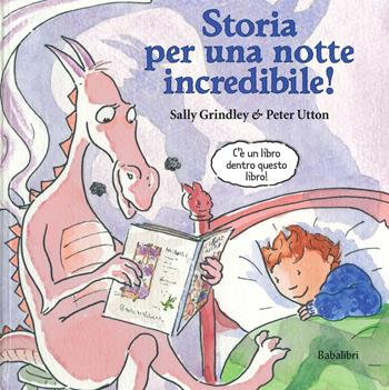 Storia per una notte incredibile! Con Libro in brossura - Sally Grindley, Peter Utton - Libro Babalibri 2019, Varia | Libraccio.it