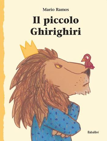 Il piccolo Ghirighiri. Ediz. a colori - Mario Ramos - Libro Babalibri 2020, Bababum | Libraccio.it
