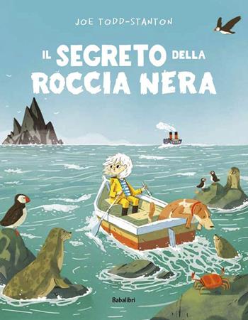 Il segreto della roccia nera. Ediz. a colori - Joe Todd-Stanton, Pierre Bertrand - Libro Babalibri 2023, Bababum | Libraccio.it