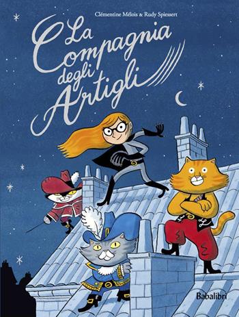 La compagnia degli artigli - Clémentine Mélois, Rudy Spiessert - Libro Babalibri 2023, Varia | Libraccio.it