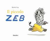 Il piccolo Zeb. Ediz. a colori