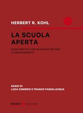 La scuola aperta. Guida pratica per un nuovo metodo di insegnamento