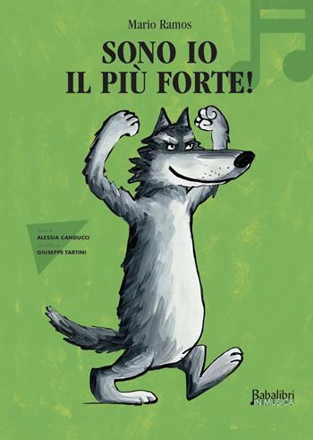 Sono io il più forte in musica. Ediz. a colori - Mario Ramos - Libro Babalibri 2024 | Libraccio.it