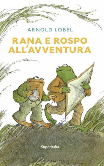 Rana e rospo all'avventura - Arnold Lobel - Libro Babalibri 2024, Prime letture | Libraccio.it