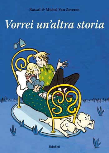 Vorrei un'altra storia. Ediz. a colori - Rascal - Libro Babalibri 2024, Varia | Libraccio.it