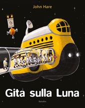 Gita sulla luna. Silent book. Ediz. a colori
