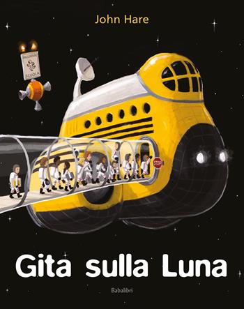 Gita sulla luna. Ediz. a colori - John Hare - Libro Babalibri 2025, Bababum | Libraccio.it