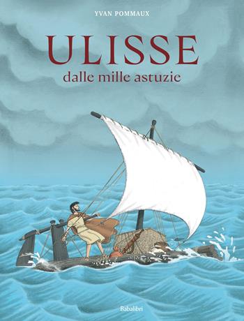 Ulisse dalle mille astuzie - Yvan Pommaux - Libro Babalibri 2026, Varia | Libraccio.it