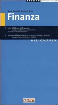 Finanza. Dizionario - Mario Gabbrielli, Sandro De Bruno - Libro Il Sole 24 Ore 2000, Finanza e mercati | Libraccio.it