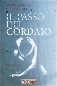 Il passo del cordaio - Domenico Gangemi - Libro Il Sole 24 Ore 2002 | Libraccio.it