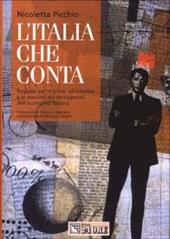 L' Italia che conta. Regione per regione, gli interessi e le passioni dei protagonisti dell'economia italiana