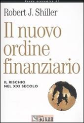 Il nuovo ordine finanziario. Il rischio del XXI secolo