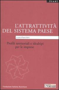 L' attrattività del sistema paese. Profili territoriali e idealtipi per le imprese  - Libro Il Sole 24 Ore 2004, Studi | Libraccio.it