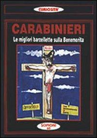 Carabinieri. Le migliori barzellette sulla benemerita  - Libro Scipioni 2005, Le curiosità del giardino di Epicuro | Libraccio.it