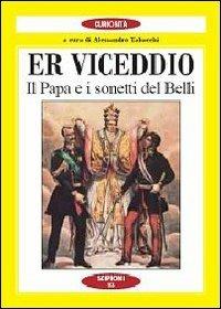 Viceddio. Il papa e i sonetti del Belli (Er)  - Libro Scipioni 2005, Le curiosità del giardino di Epicuro | Libraccio.it