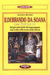 Ildebrando da Soana papa Gregorio VII. Dal più autorevole dei maremmani una svolta nella storia della Chiesa