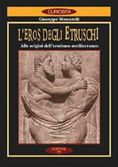 L' eros degli etruschi. Alle origini dell'erotismo mediterraneo