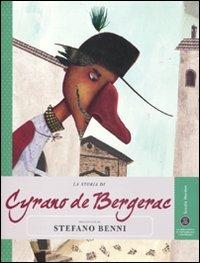 La storia di Cyrano de Bergerac raccontata da Stefano Benni - Stefano Benni - Libro Gedi (Gruppo Editoriale) 2010, Save the story | Libraccio.it