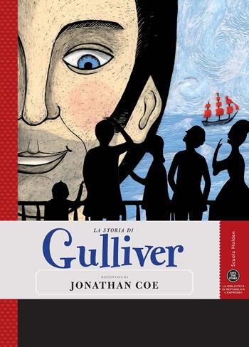La storia di Gulliver raccontata da Jonathan Coe - Jonathan Coe - Libro Gedi (Gruppo Editoriale) 2011, Save the story | Libraccio.it