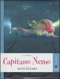 La storia di Capitano Nemo raccontata da Dave Eggers - Dave Eggers - Libro Gedi (Gruppo Editoriale) 2011, Save the story | Libraccio.it