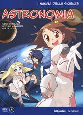 Astronomia. I manga delle scienze. Vol. 6