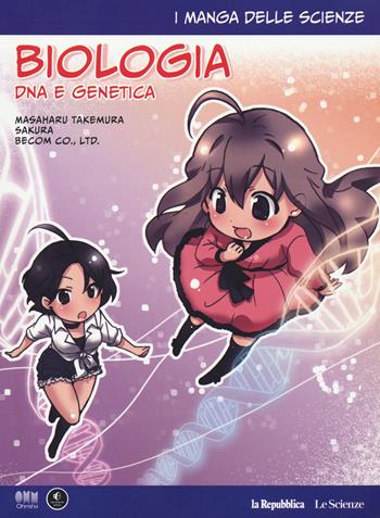 Biologia: DNA e genetica. I manga delle scienze. Vol. 4 - Takemura Masaharu, Sakura Ikeda - Libro Gedi (Gruppo Editoriale) 2018, La Repubblica. Le Scienze | Libraccio.it