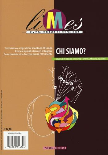 Limes. Rivista italiana di geopolitica (2016). Vol. 7: Chi siamo?  - Libro Gedi (Gruppo Editoriale) 2016 | Libraccio.it