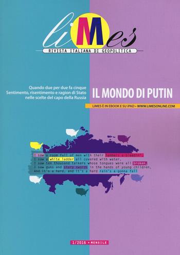 Limes. Rivista italiana di geopolitica (2016). Vol. 1: Il mondo di Putin  - Libro Gedi (Gruppo Editoriale) 2016 | Libraccio.it