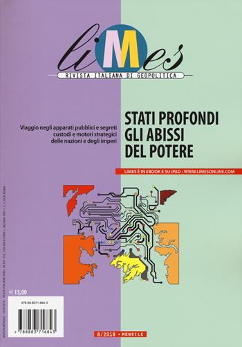 Limes. Rivista italiana di geopolitica (2018). Vol. 8: Stati profondi. Gli abissi del potere (agosto)  - Libro Gedi (Gruppo Editoriale) 2018 | Libraccio.it