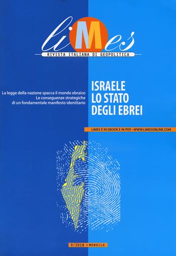 Limes. Rivista italiana di geopolitica (2018). Vol. 9: Israele, lo Stato degli ebrei  - Libro Gedi (Gruppo Editoriale) 2018 | Libraccio.it