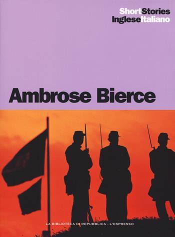 L'incidente a Coulter's Notch-Un cavaliere nel cielo-Un fatto accaduto al ponte sull'Owl Creek-Chickamauga-Parker Adderson, filosofo. Testo inglese a fronte. Ediz. bilingue - Ambrose Bierce - Libro Gedi (Gruppo Editoriale) 2019, Short stories | Libraccio.it